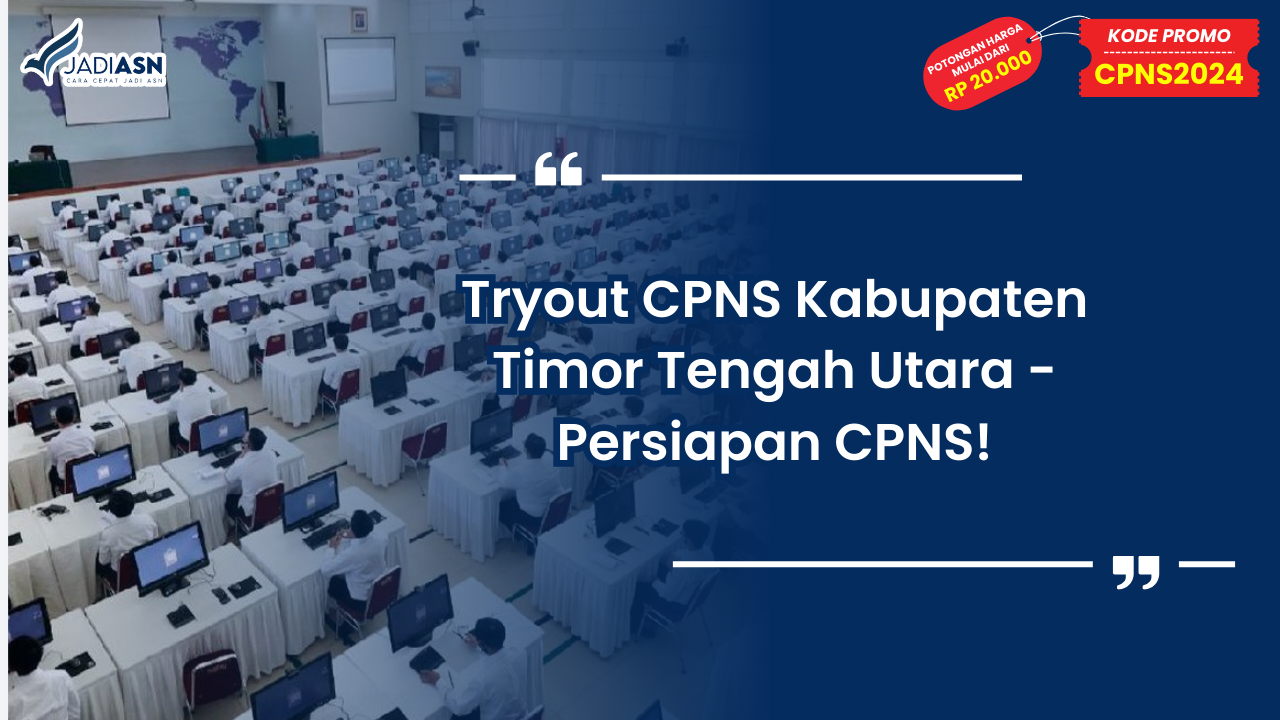 Tryout CPNS Kabupaten Timor Tengah Utara