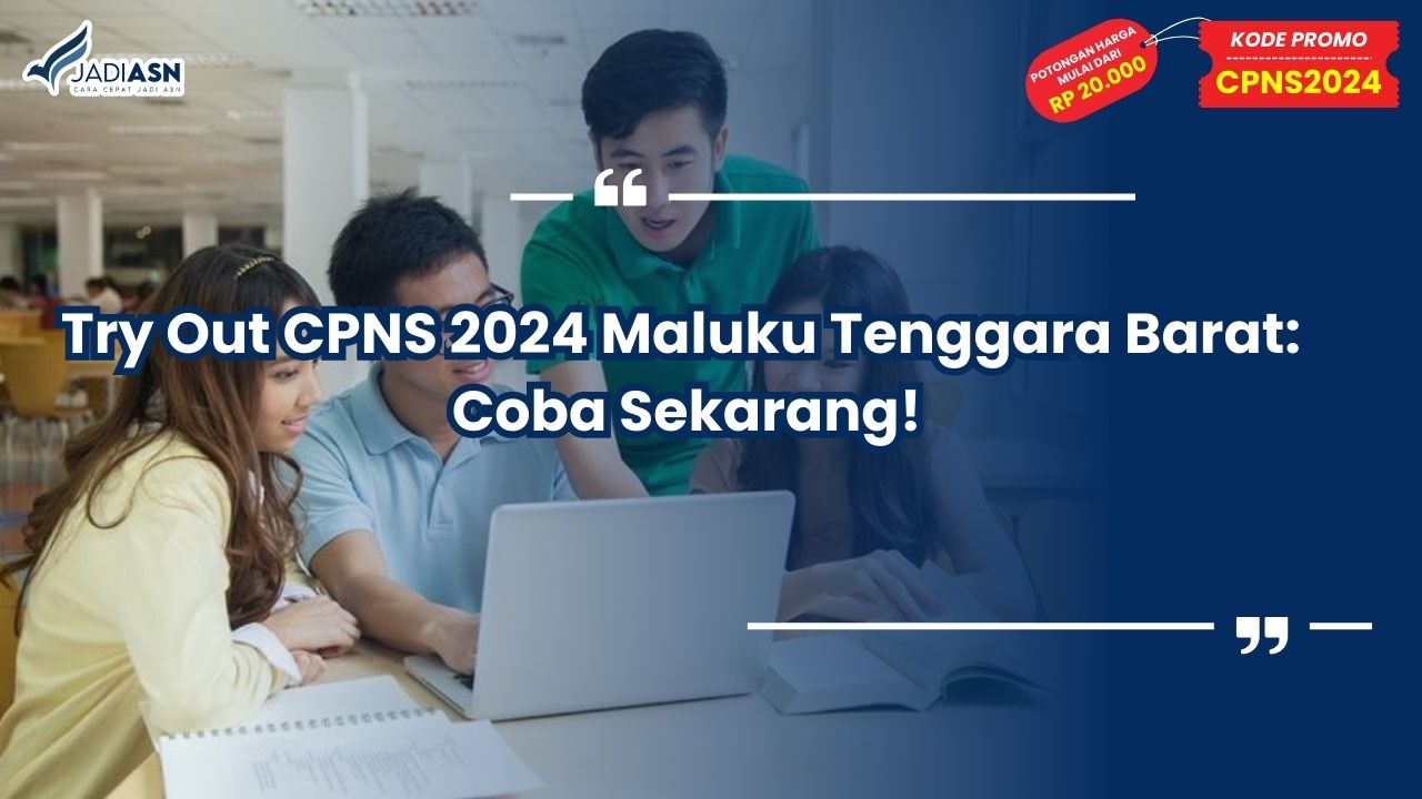 Try Out CPNS 2024 Maluku Tenggara Barat: Coba Sekarang!