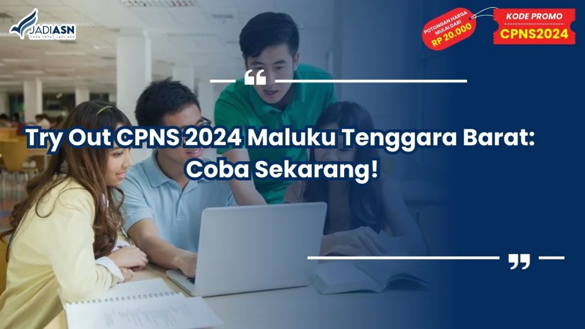 Try Out CPNS 2024 Maluku Tenggara Barat: Coba Sekarang!