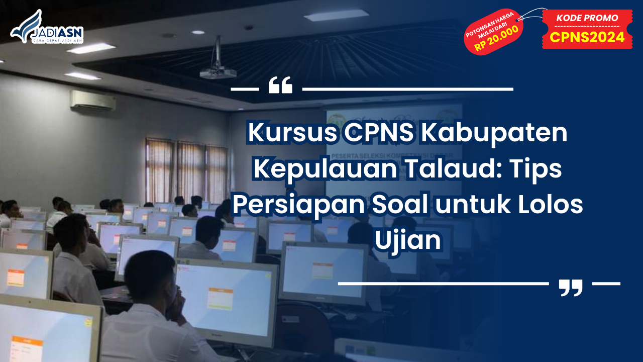 Kursus CPNS Kabupaten Kepulauan Talaud
