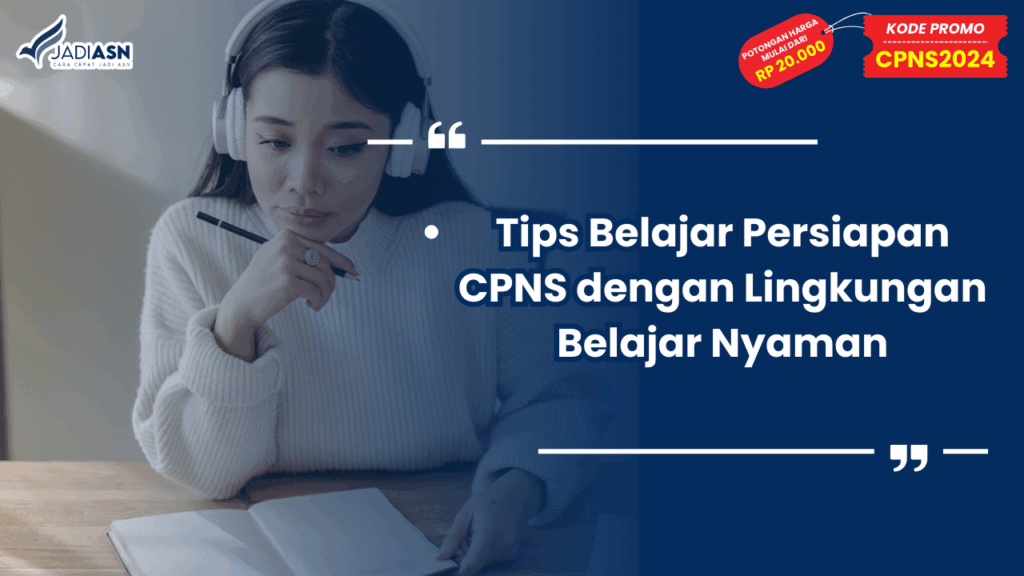 Tips Belajar Persiapan CPNS dengan Lingkungan Belajar Nyaman