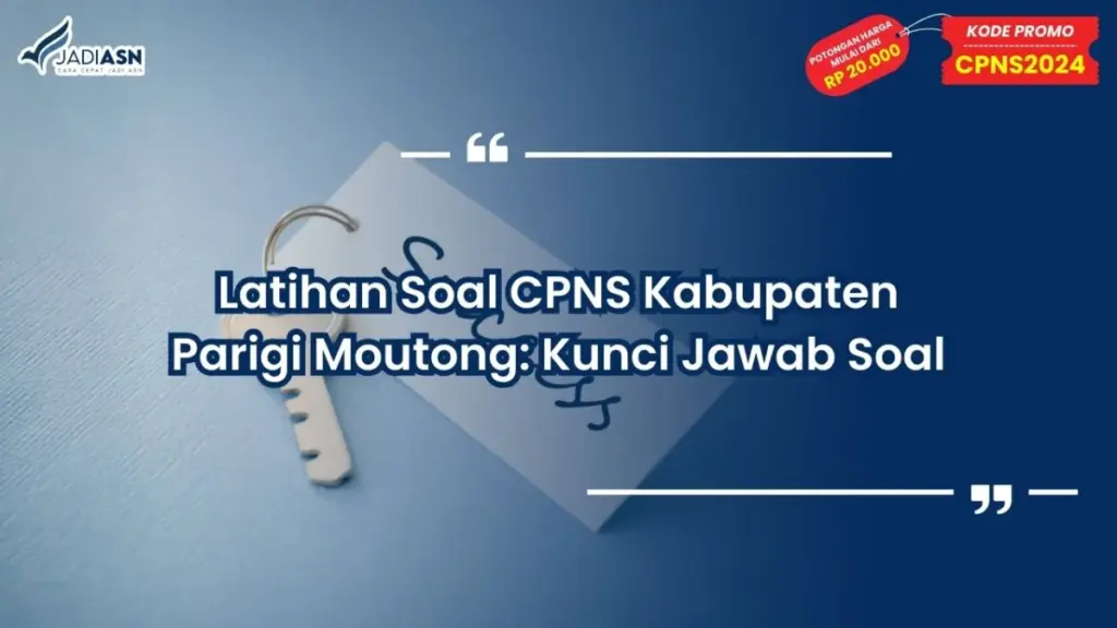 Latihan Soal CPNS Kabupaten Parigi Moutong