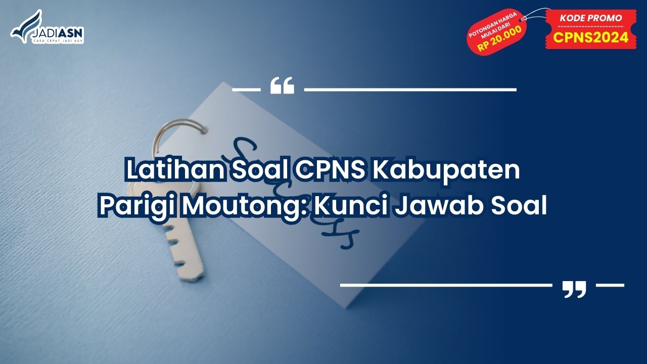 Latihan Soal CPNS Kabupaten Parigi Moutong
