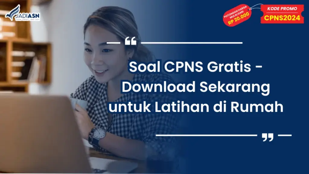 Soal CPNS Gratis - Download Sekarang untuk Latihan di Rumah
