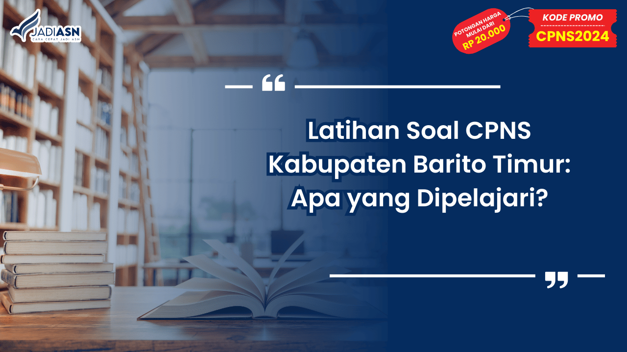 Latihan Soal CPNS Kabupaten Barito Timur