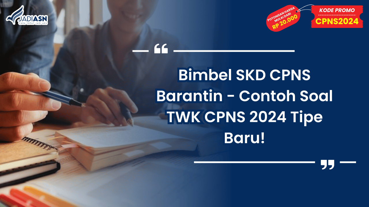 Bimbel SKD CPNS Barantin - Contoh Soal TWK CPNS 2024 Tipe Baru!
