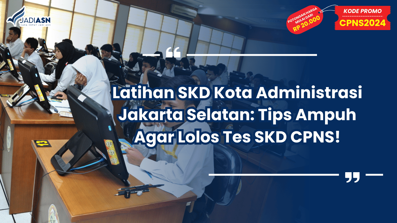 Latihan SKD Kota Administrasi Jakarta Selatan