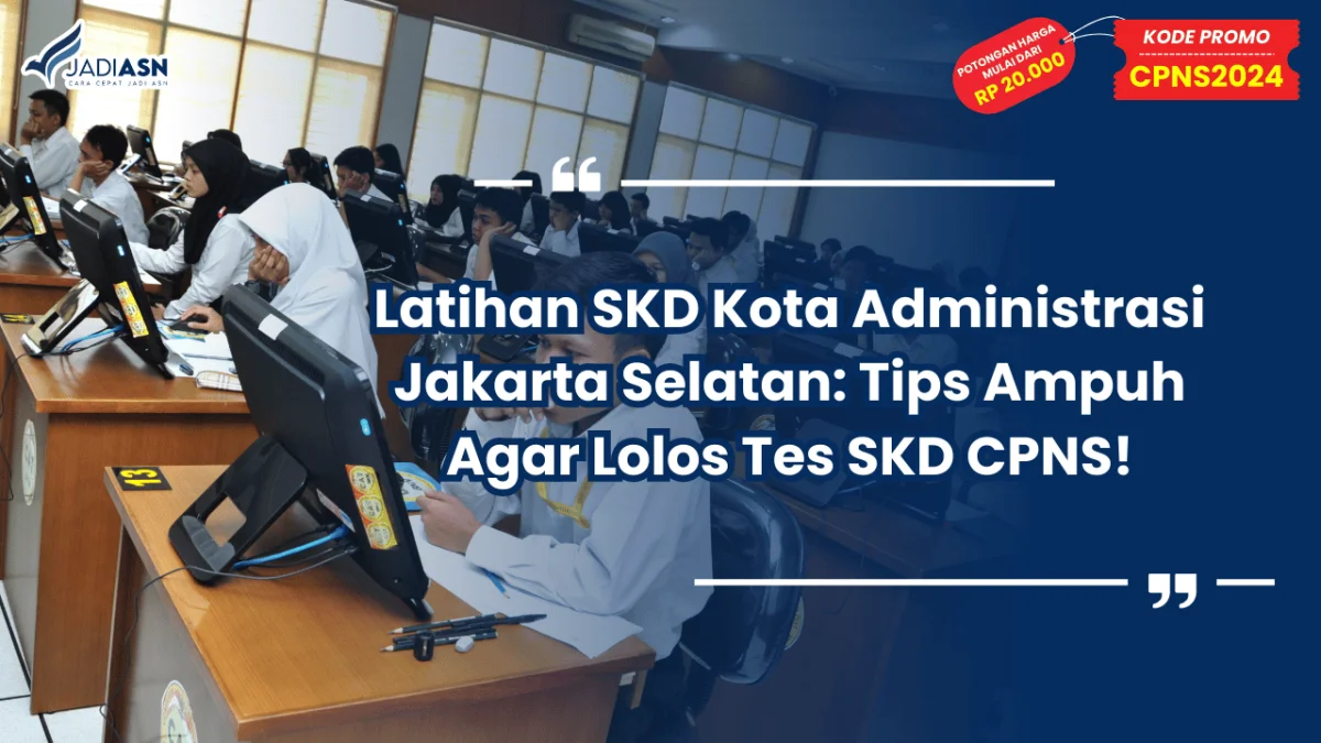 Latihan SKD Kota Administrasi Jakarta Selatan