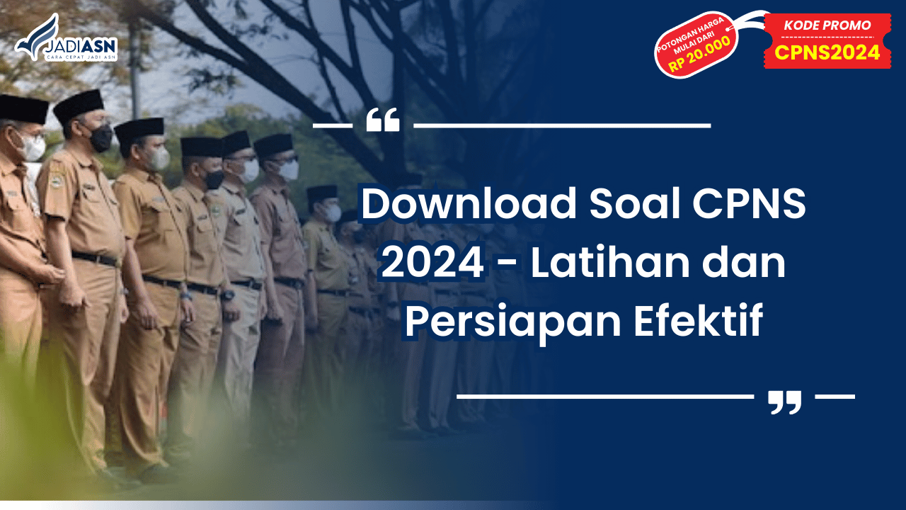 Download Soal CPNS 2024 - Latihan dan Persiapan Efektif