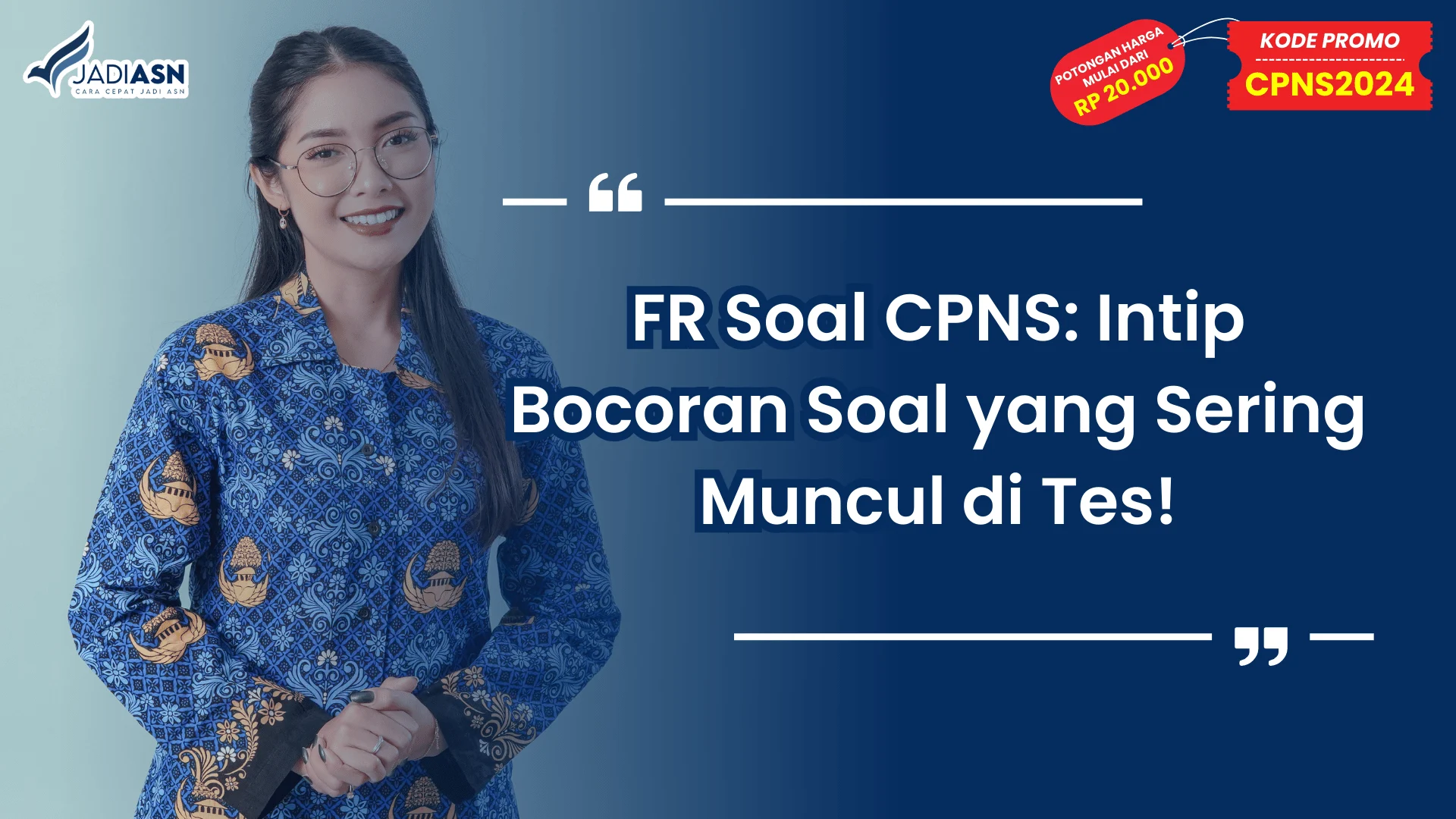 FR Soal CPNS: Intip Bocoran Soal yang Sering Muncul di Tes!