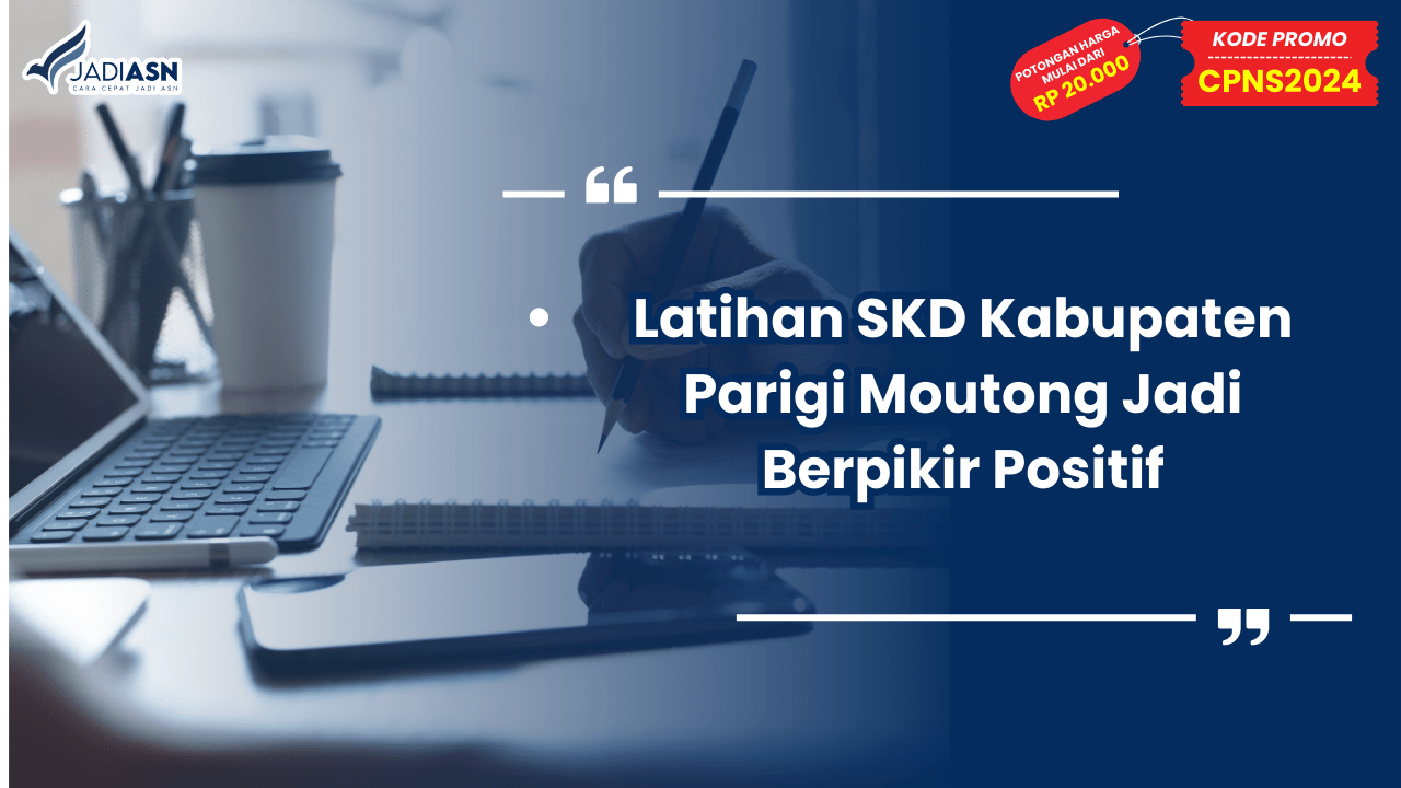 Latihan SKD Kabupaten Parigi Moutong Jadi Berpikir Positif