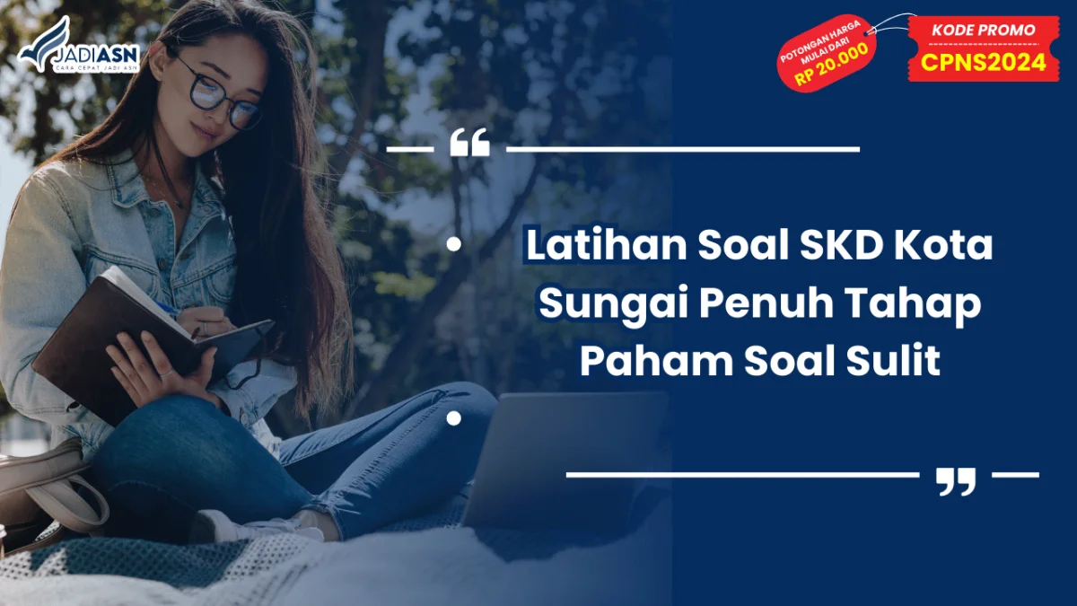 Latihan Soal SKD Kota Sungai Penuh