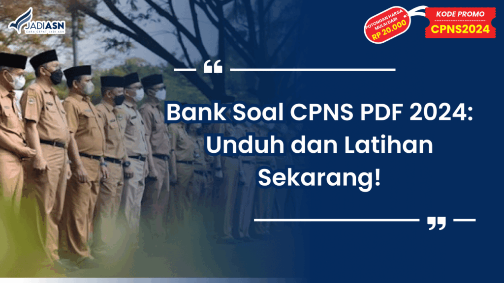 Bank Soal CPNS PDF 2024: Unduh dan Latihan Sekarang!