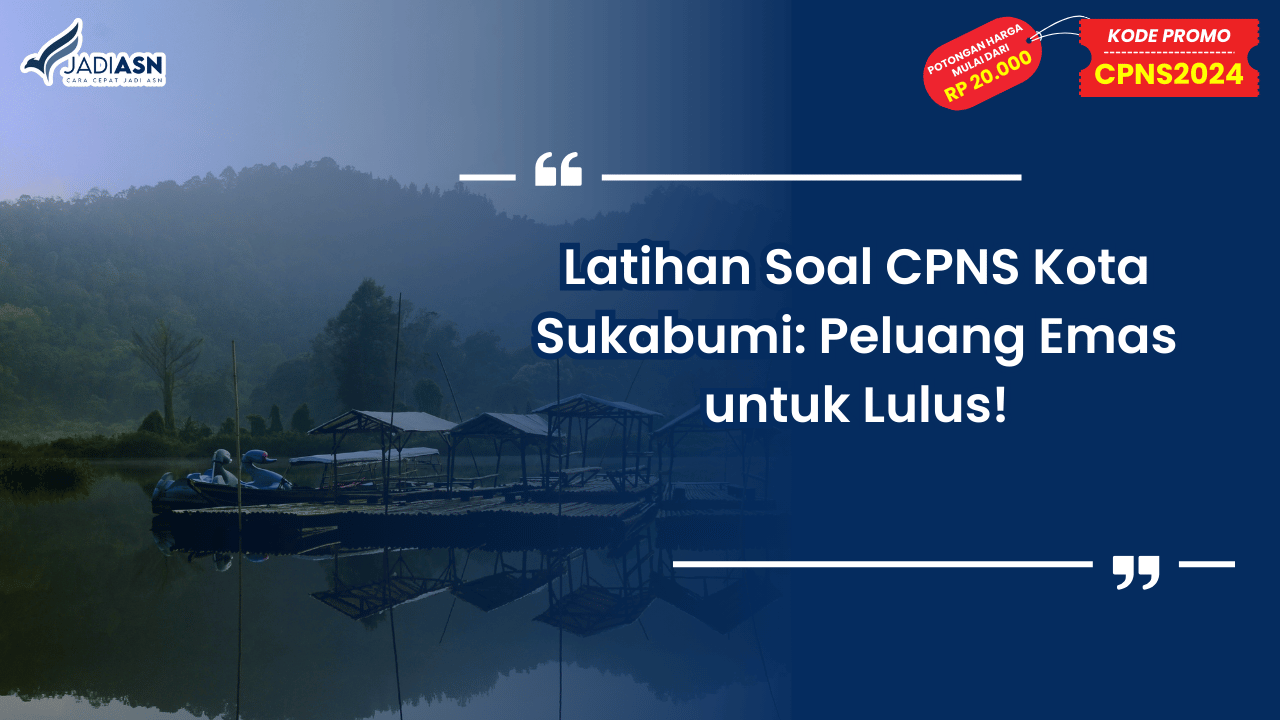 Latihan Soal CPNS Kota Sukabumi