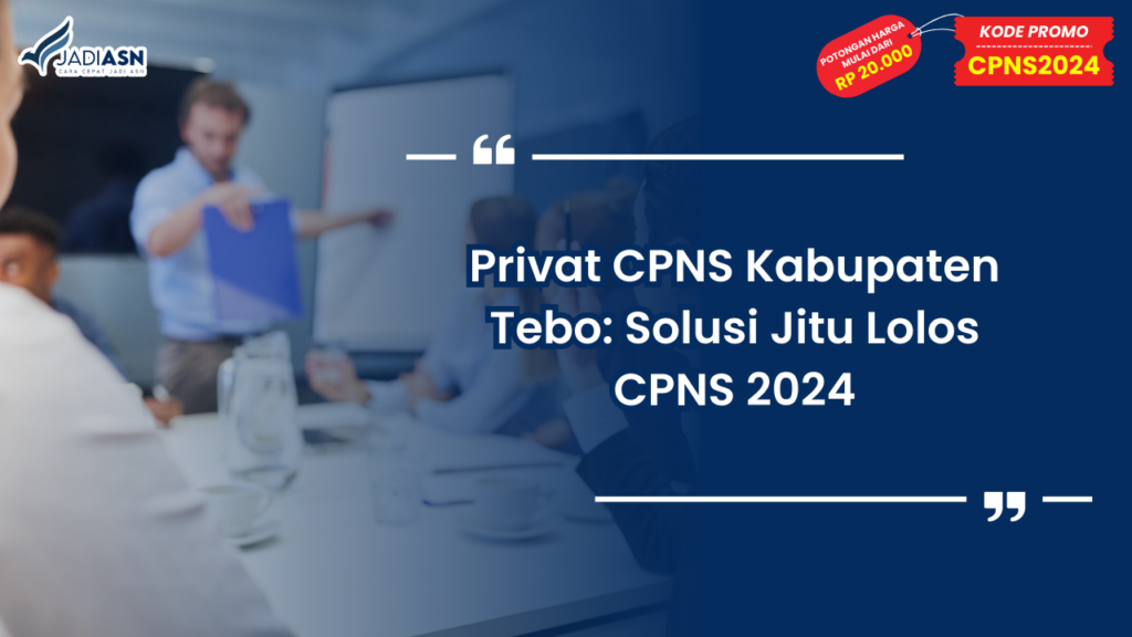 Privat CPNS Kabupaten Tebo