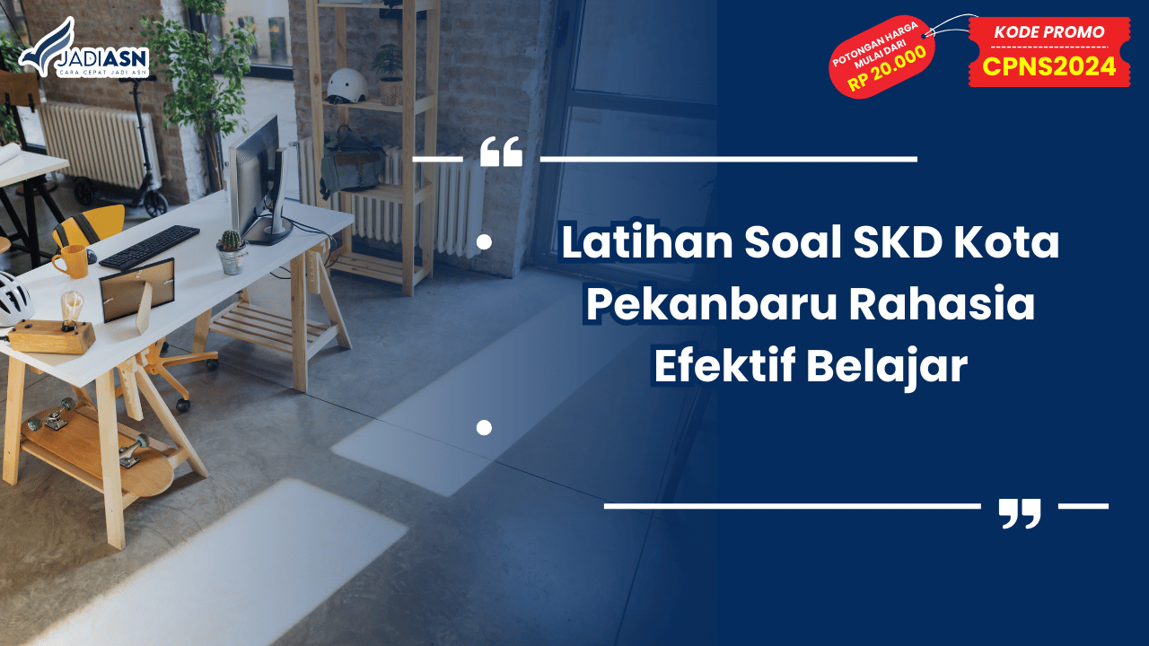 Latihan Soal SKD Kota Pekanbaru