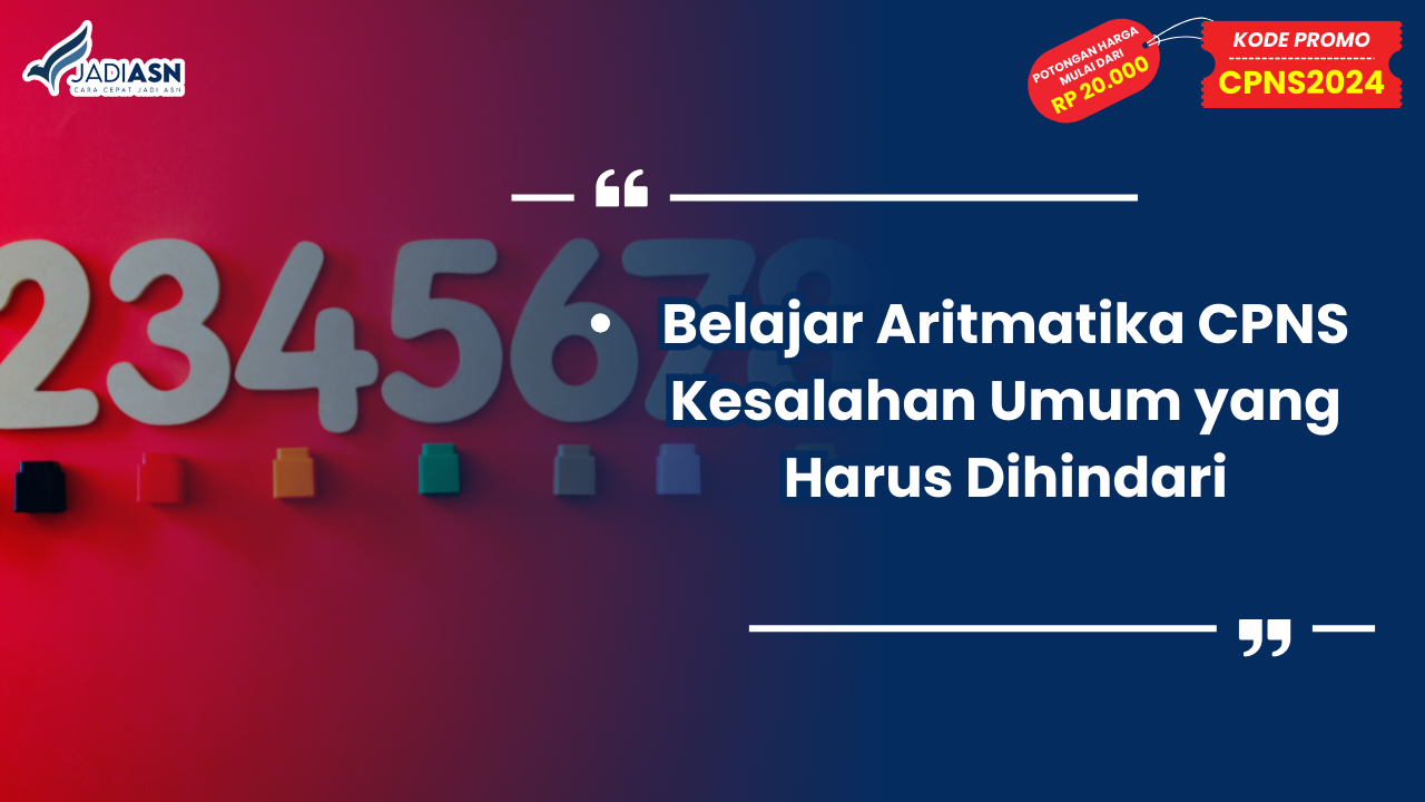Belajar Aritmatika CPNS Kesalahan Umum yang Harus Dihindari
