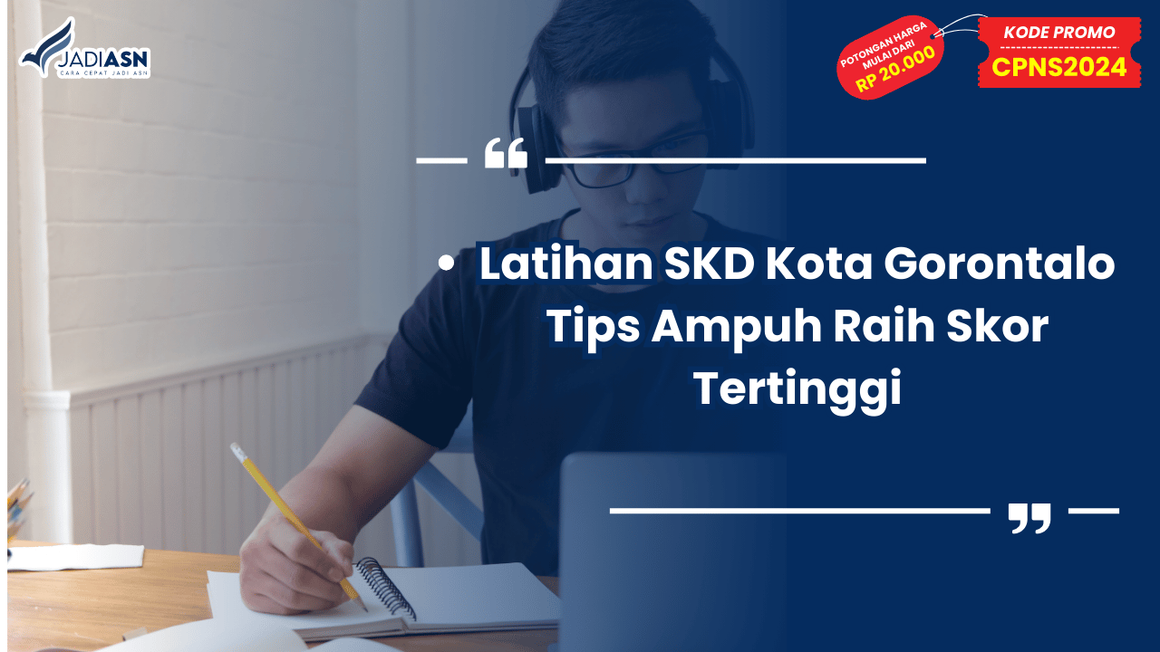 Latihan SKD Kota Gorontalo Tips Ampuh Raih Skor Tertinggi