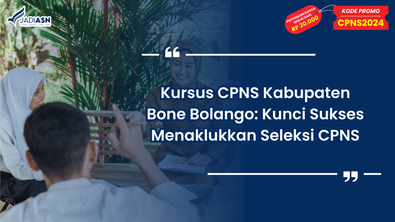 Kursus CPNS Kabupaten Bone Bolango: Kunci Sukses Menaklukkan Seleksi CPNS