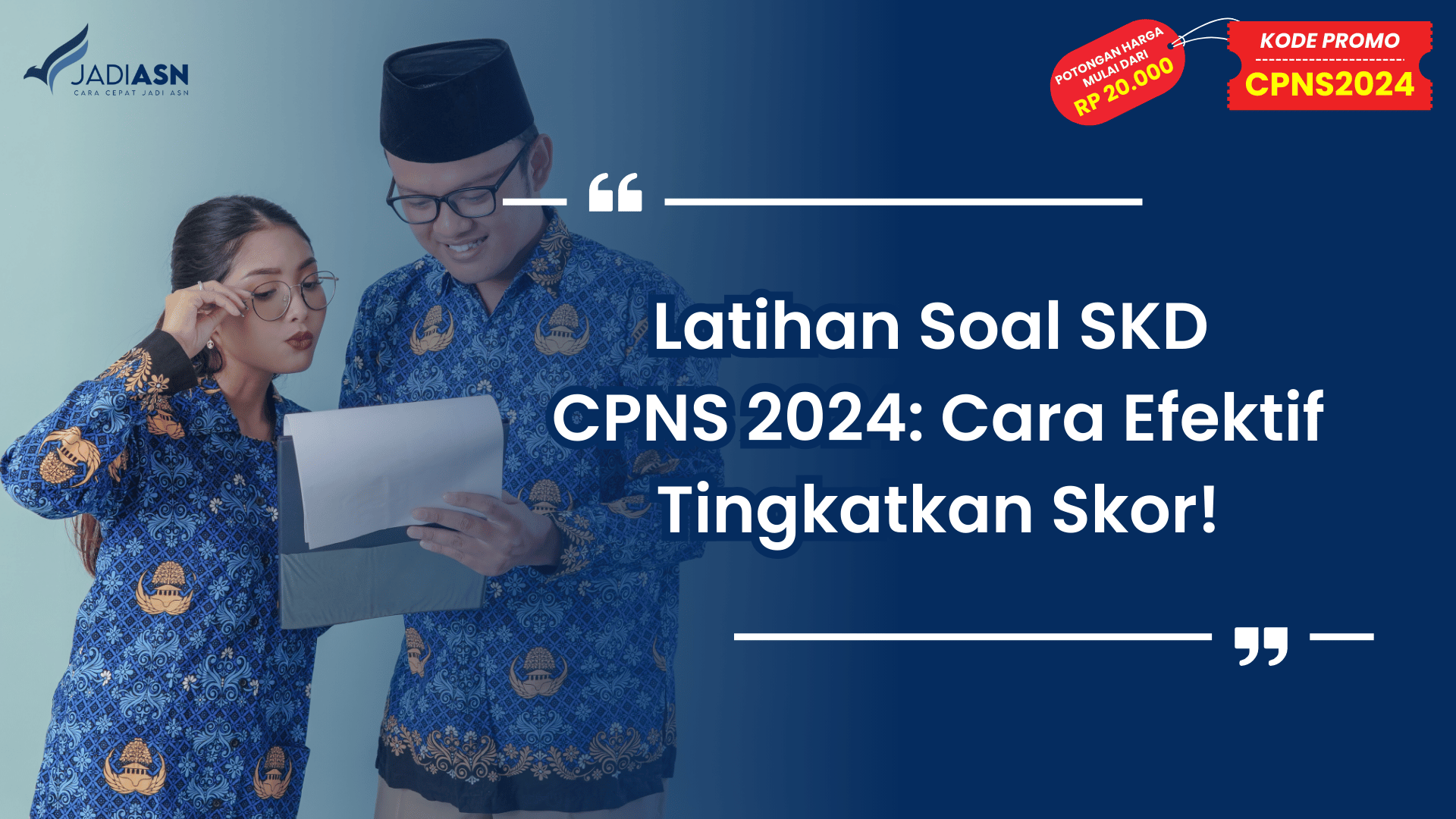Latihan Soal SKD CPNS 2024: Cara Efektif Tingkatkan Skor!