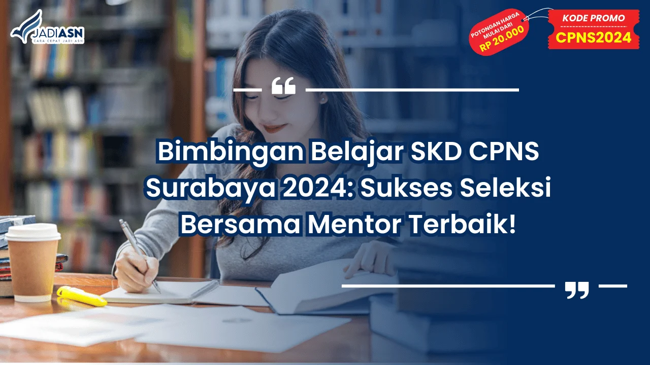 Bimbingan Belajar SKD CPNS Surabaya 2024