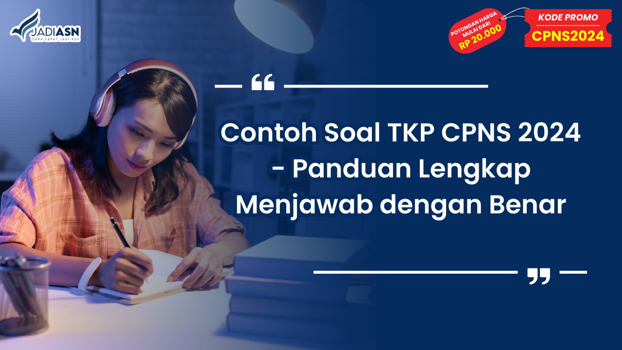 Contoh Soal TKP CPNS 2024 - Panduan Lengkap Menjawab dengan Benar