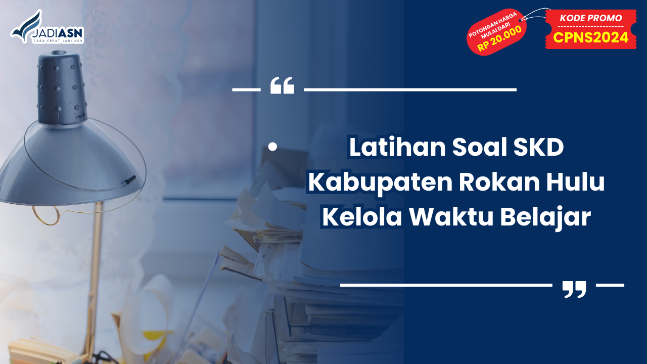 Latihan Soal SKD Kabupaten Rokan Hulu
