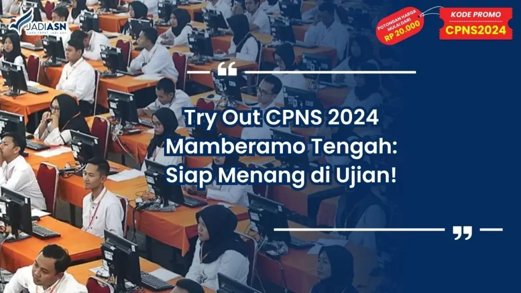 Try Out CPNS 2024 Mamberamo Tengah: Siap Menang di Ujian!