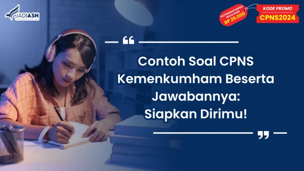 Contoh Soal CPNS Kemenkumham Beserta Jawabannya: Siapkan Dirimu!