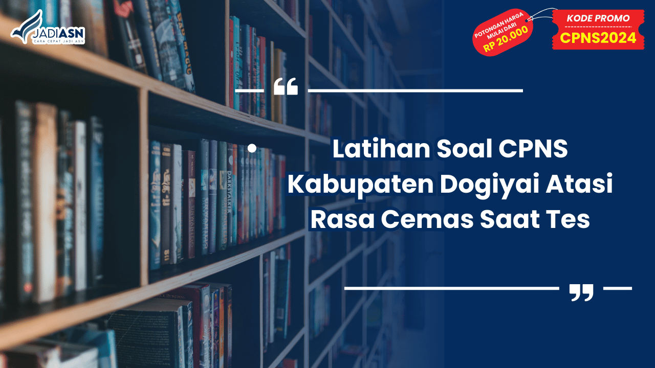 Latihan Soal CPNS Kabupaten Dogiyai