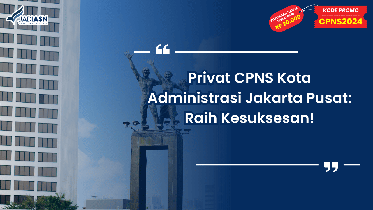 Privat CPNS Kota Administrasi Jakarta Pusat