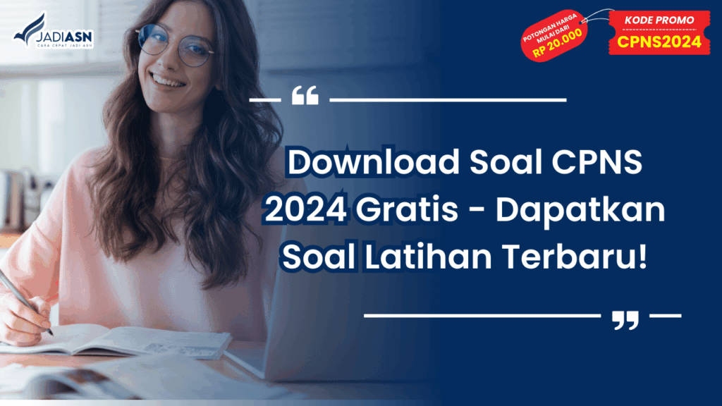 Download Soal CPNS 2024 Gratis - Dapatkan Soal Latihan Terbaru!