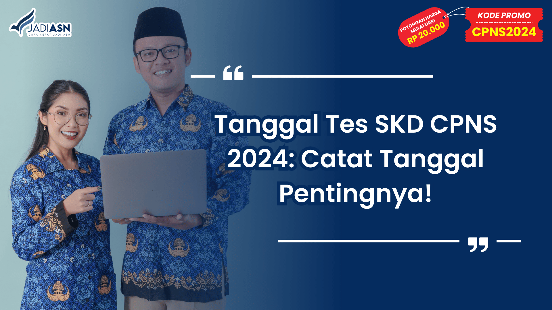 Tanggal Tes SKD CPNS 2024_ Catat Tanggal Pentingnya!