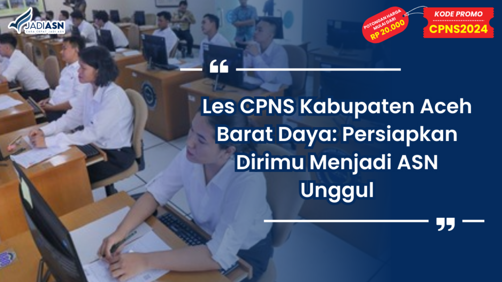 Les CPNS Kabupaten Aceh Barat Daya