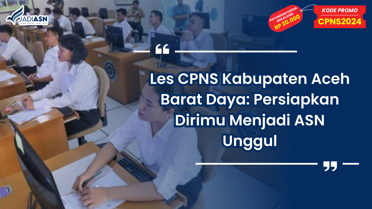 Les CPNS Kabupaten Aceh Barat Daya