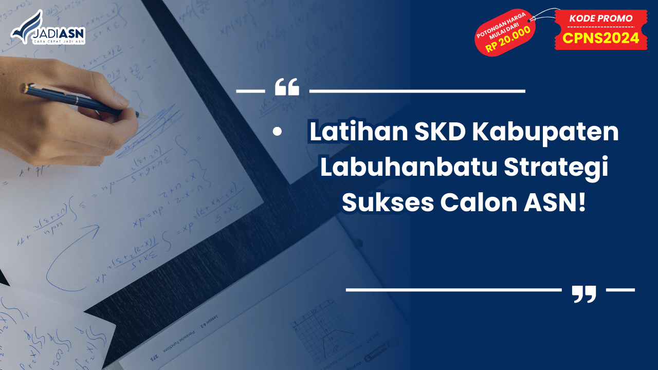 Latihan SKD Kabupaten Labuhanbatu Selatan: Apa yang Perlu Anda Ketahui?