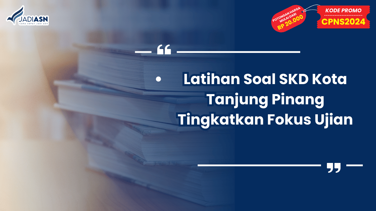 Latihan Soal SKD Kota Tanjung Pinang
