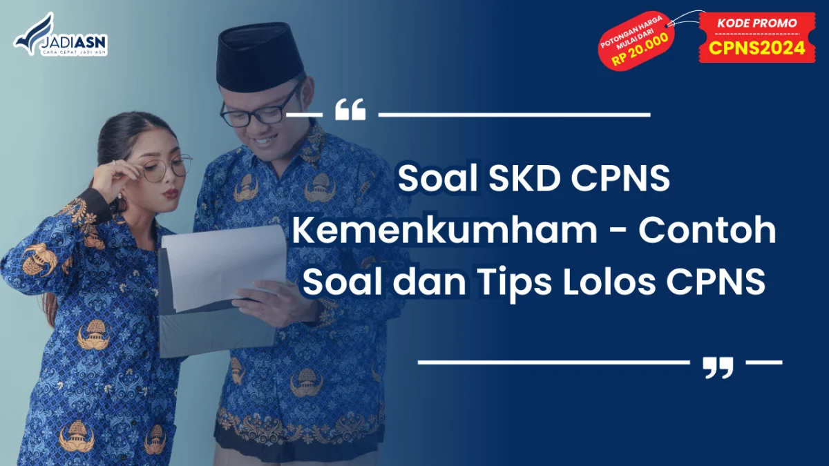 Soal SKD CPNS Kemenkumham - Contoh Soal dan Tips Lolos CPNS