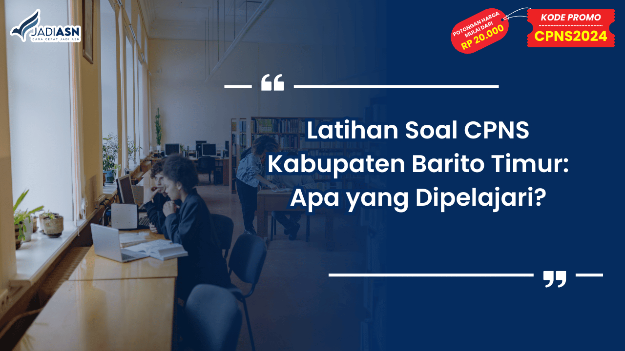 Latihan Soal CPNS Kabupaten Barito Timur