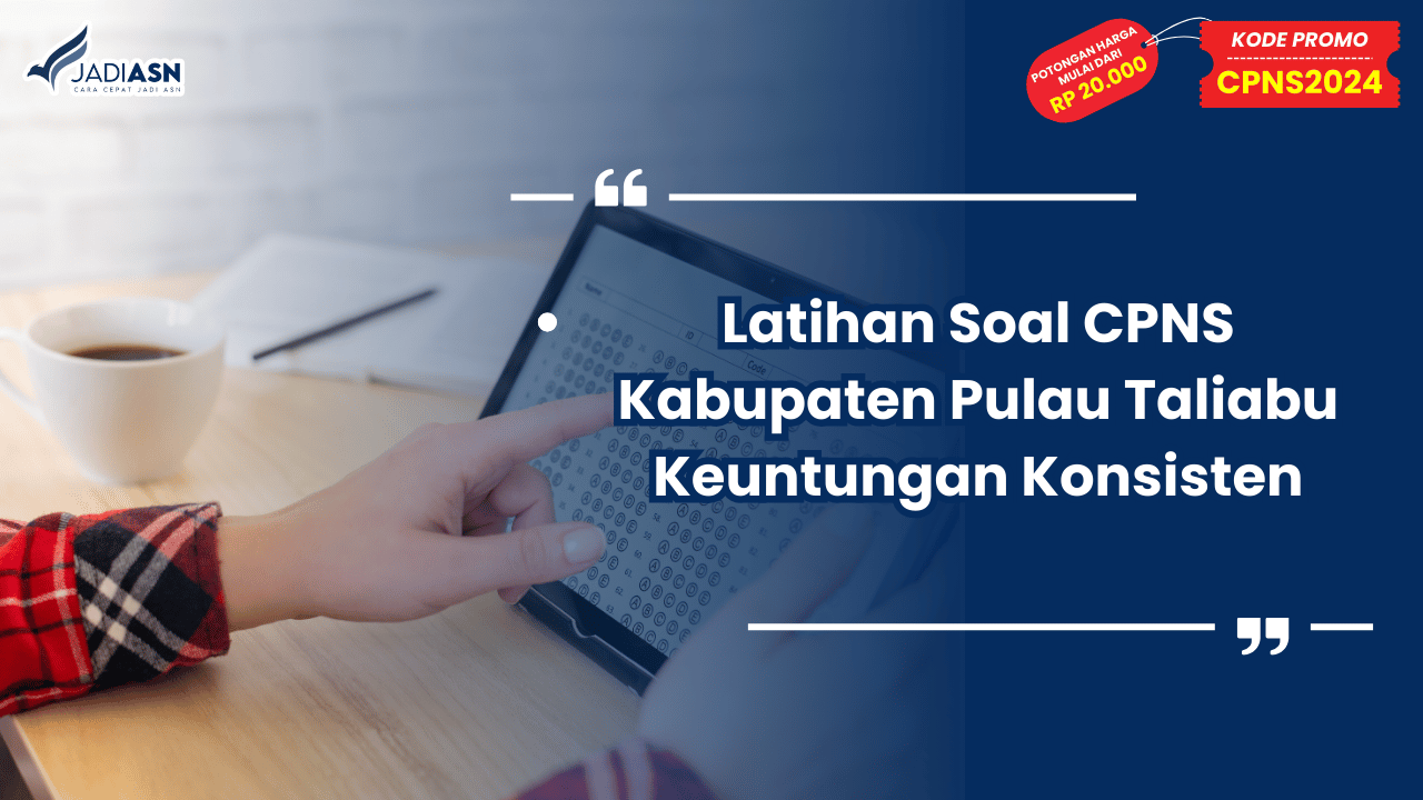 Latihan Soal CPNS Kabupaten Pulau Taliabu
