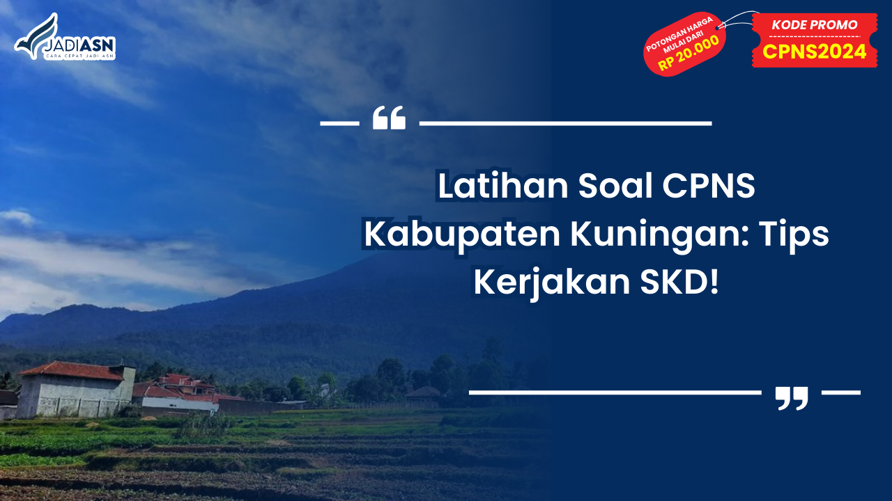 Latihan Soal CPNS Kabupaten Kuningan