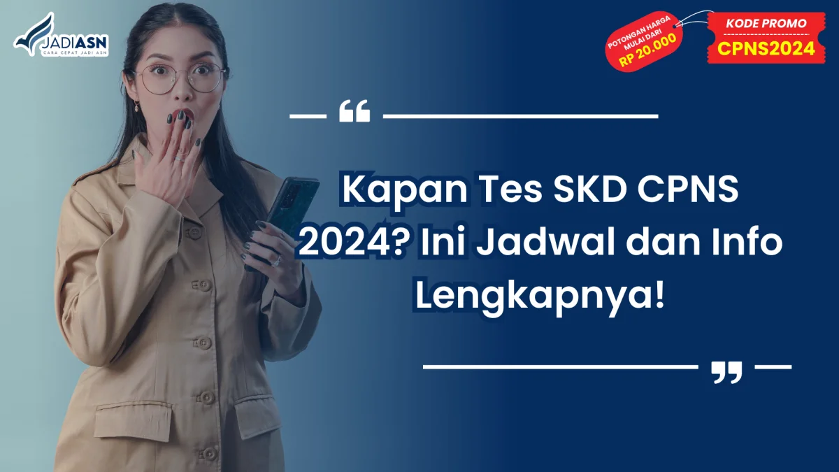 Kapan Tes SKD CPNS 2024? Ini Jadwal dan Info Lengkapnya!