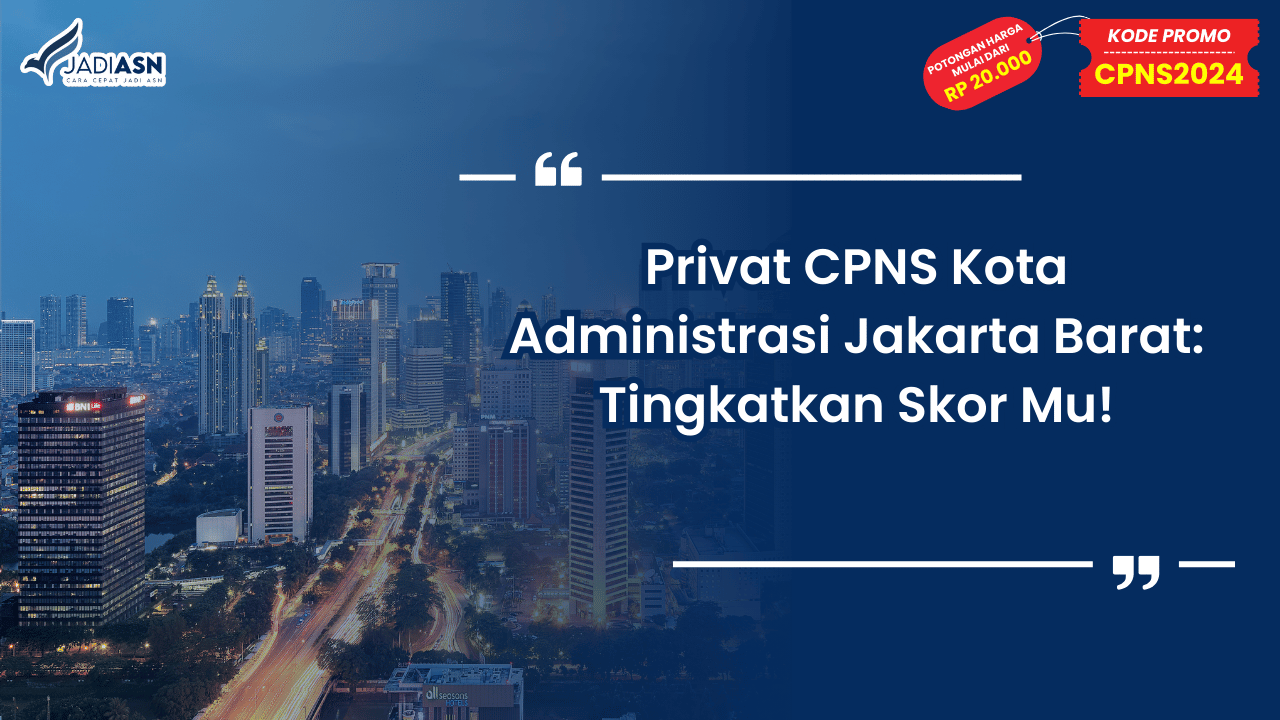Privat CPNS Kota Administrasi Jakarta Barat