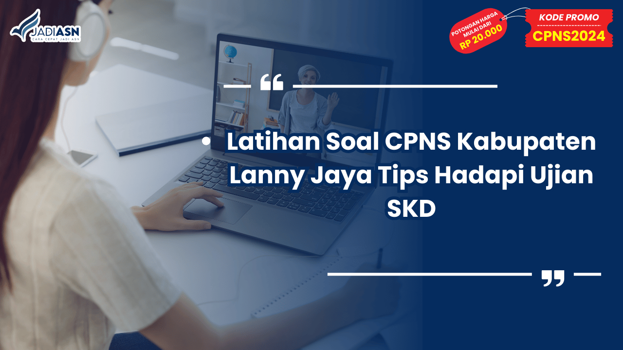 Latihan Soal CPNS Kabupaten Lanny Jaya