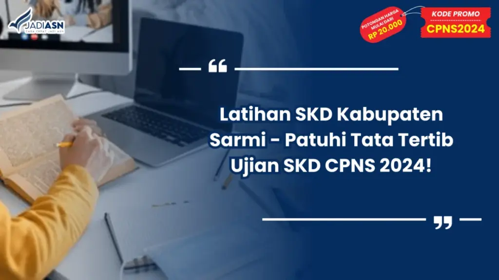 Latihan SKD Kabupaten Sarmi - Patuhi Tata Tertib Ujian SKD CPNS 2024!