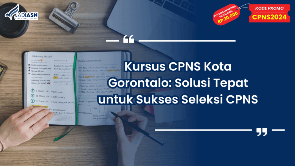 Kursus CPNS Kota Gorontalo: Solusi Tepat untuk Sukses Seleksi CPNS