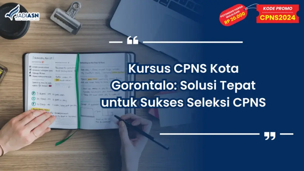 Kursus CPNS Kota Gorontalo: Solusi Tepat untuk Sukses Seleksi CPNS