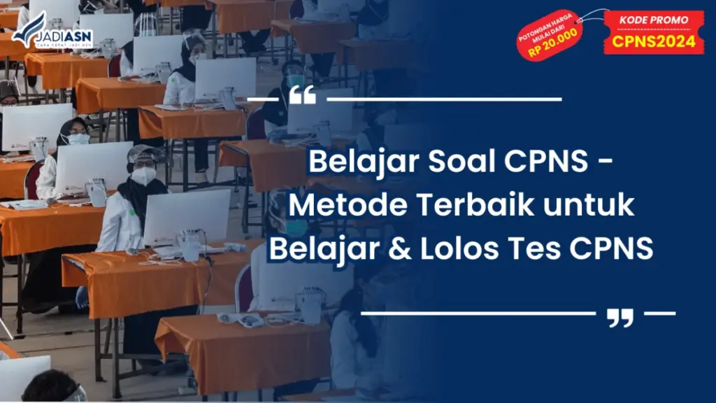 Belajar Soal CPNS - Metode Terbaik untuk Belajar & Lolos Tes CPNS
