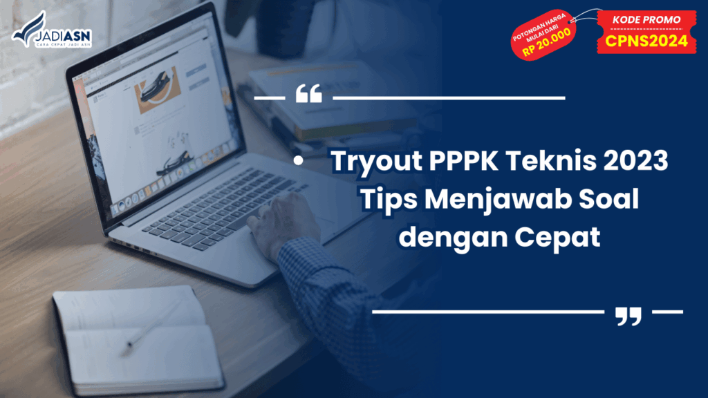 Tryout PPPK Teknis 2023 Tips Menjawab Soal dengan Cepat