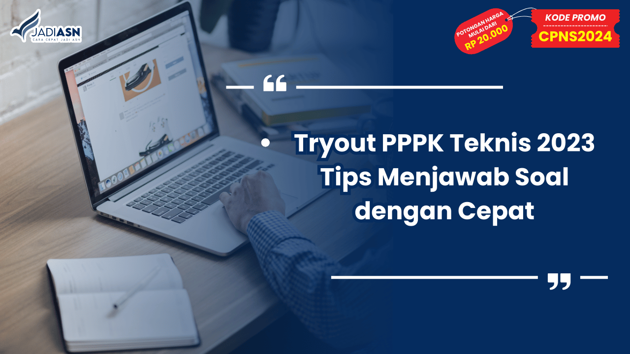 Tryout PPPK Teknis 2023 Tips Menjawab Soal dengan Cepat